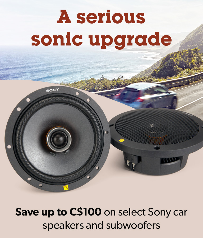A serious sonic upgrade	
Save up to C$100 on select Sony car speakers and subwoofers