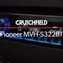 Pioneer MVH-S322BT Crutchfield: Pioneer MVH-S322BT display and controls demo