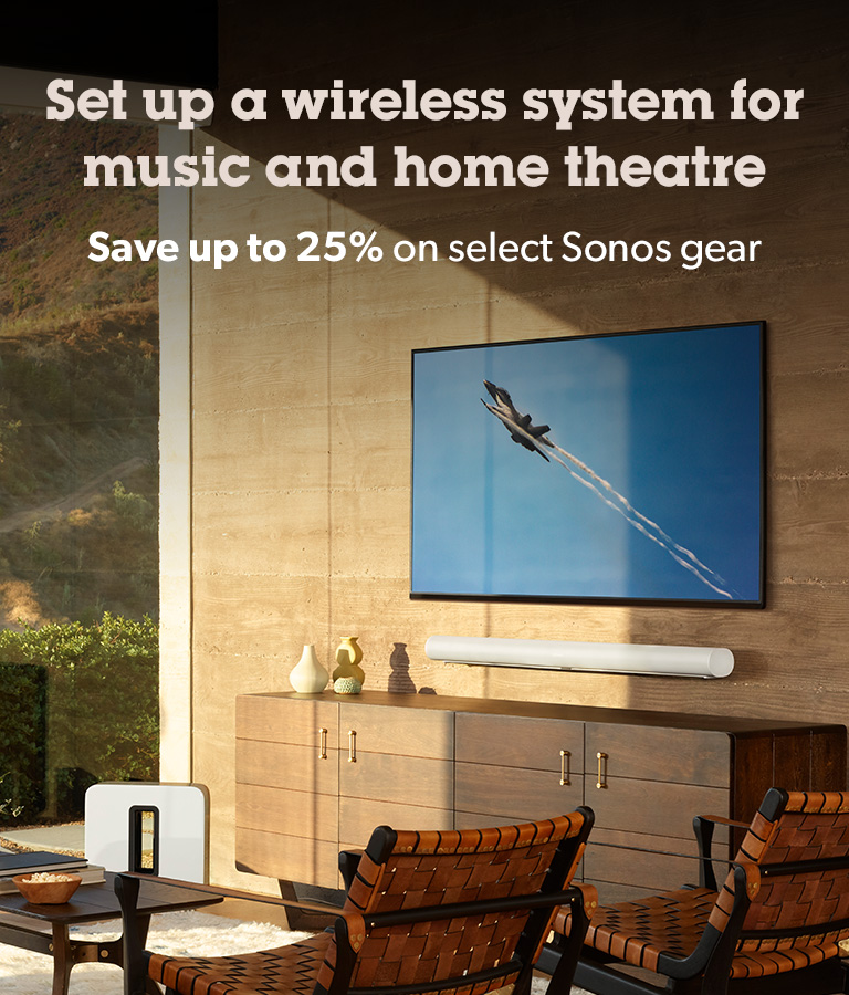 Set up a wireless system for music and home theatre. Save up to 25% on select Sonos gear