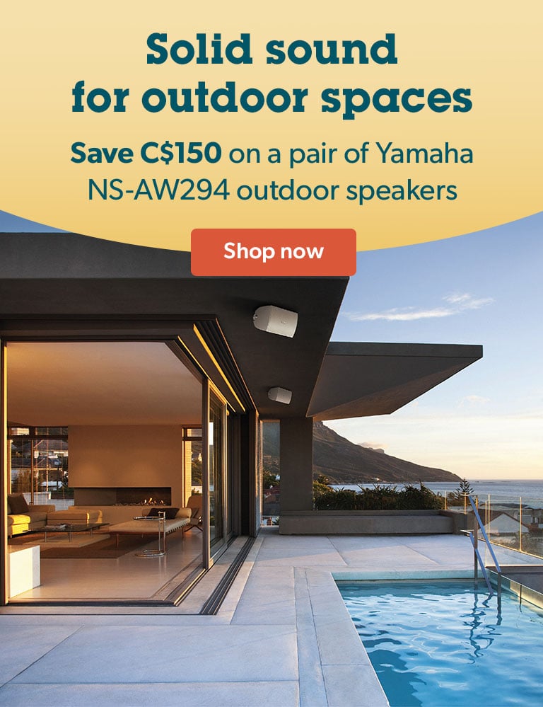 Solid sound for outdoor spaces. Save C$150 on a pair of Yamaha NS-AW294 outdoor speakers. Shop now.